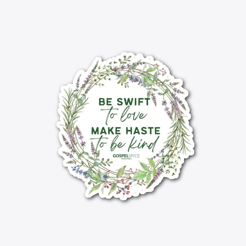 Be Swift to Love | Spring flowers