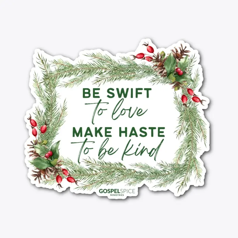 Be Swift to Love | Christmas design