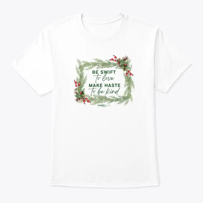 Be Swift to Love | Christmas design