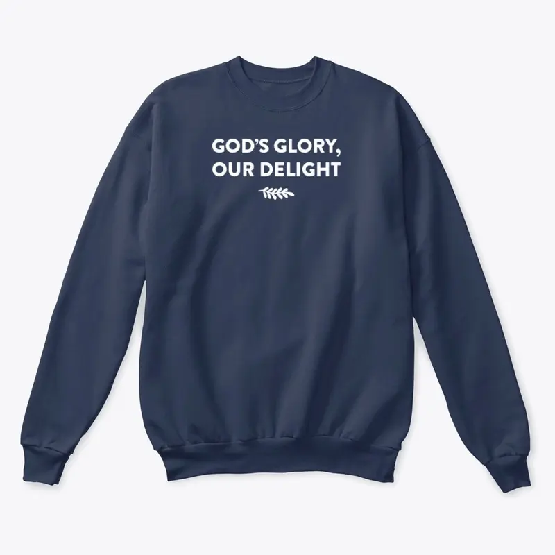 God's Glory, Our Delight Crewneck - Dark